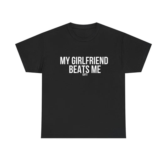 Funny Unisex Heavy Cotton Tee - 'My Girlfriend Beats Me'