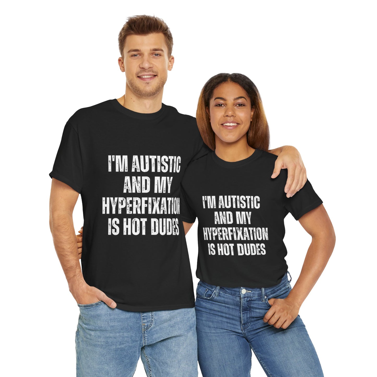 Autistic Pride Tee - Hyperfixation on Hot Dudes