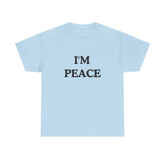 I'm Peace unisex Shirt