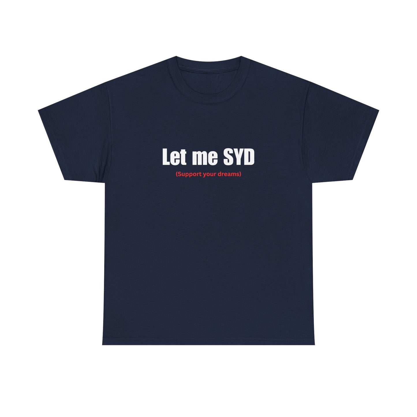 Let Me SYD (Support Your Dreams)