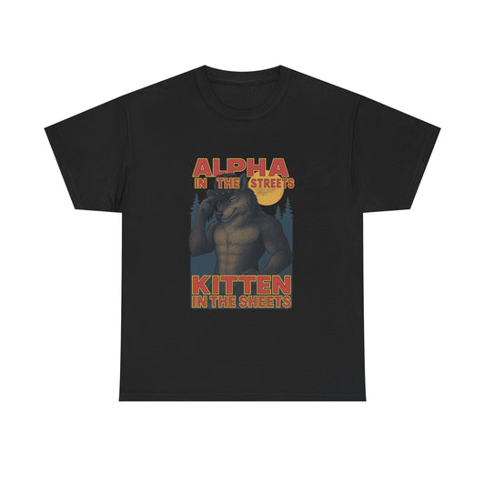 Alpha in the Streets, Kitten in the Sheets'