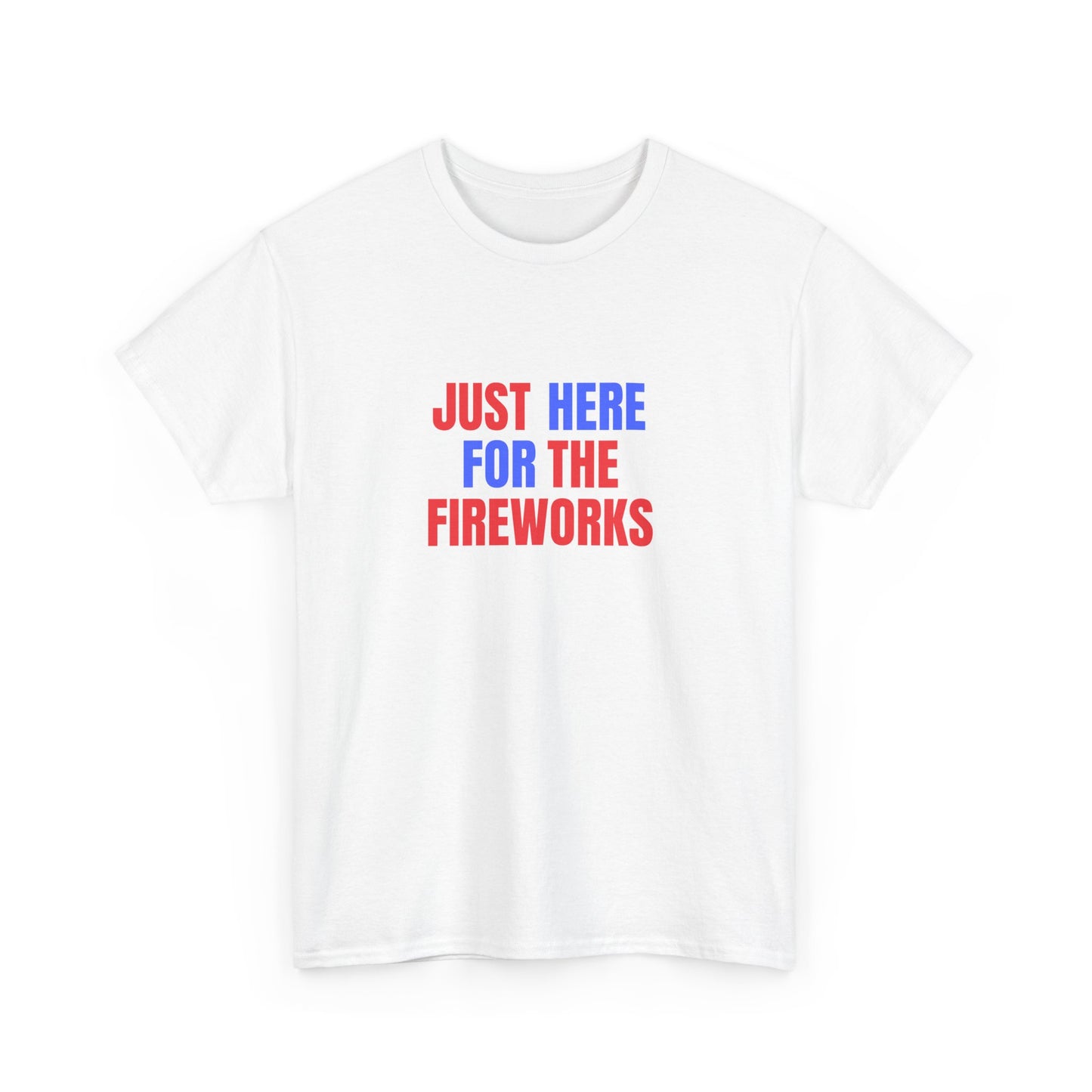 Just Here for the Fireworks