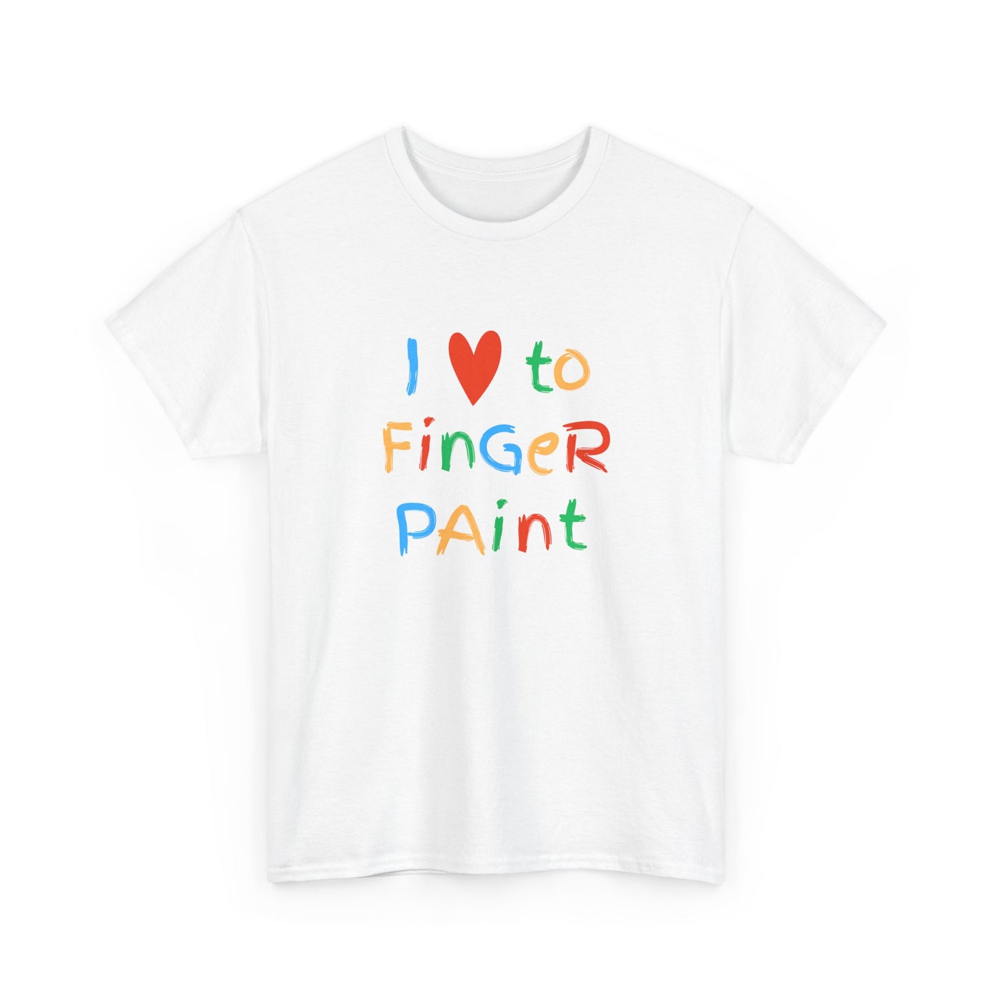 " I love to finger paint" Unisex shirt