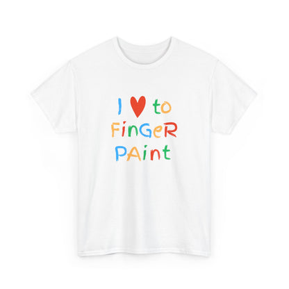 " I love to finger paint" Unisex shirt