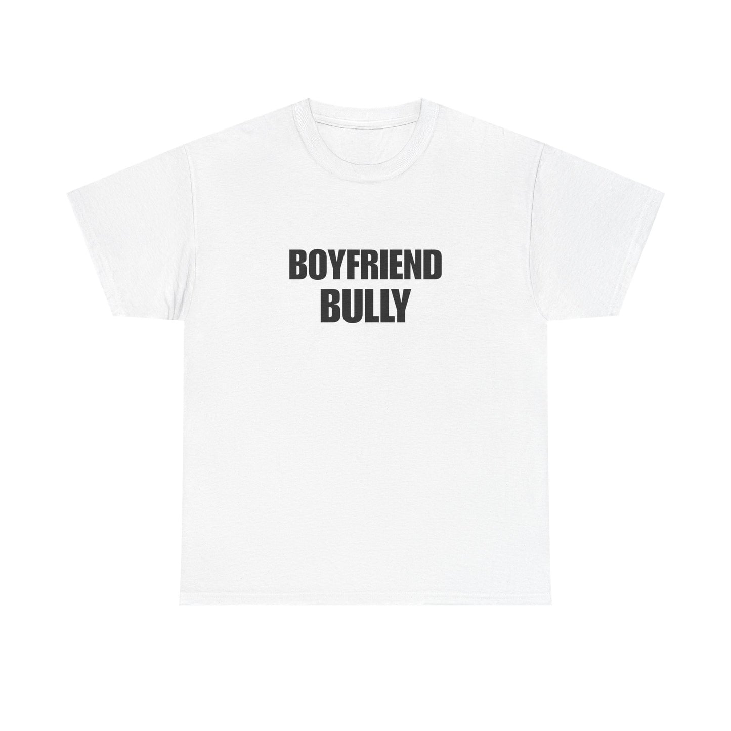 Boyfriend bully