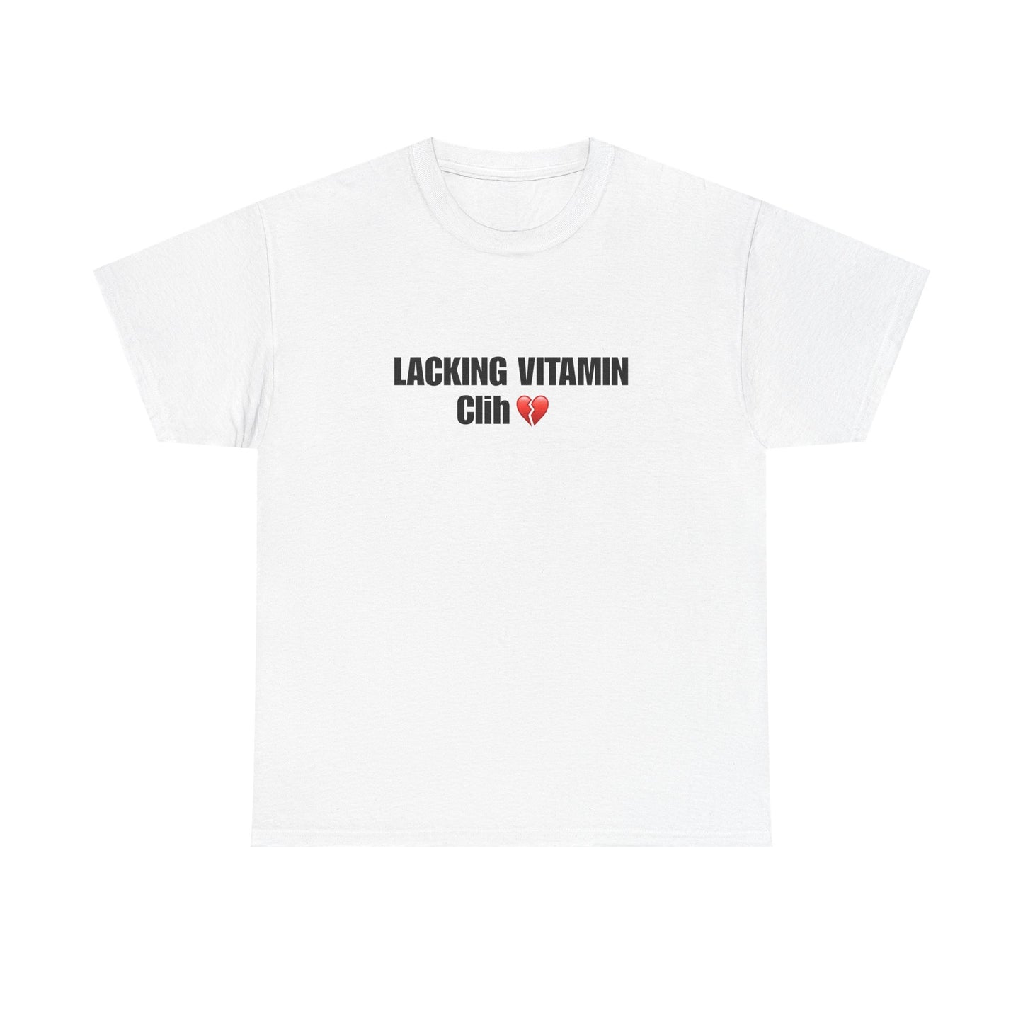 Lacking Vitamin Clih Heavy Cotton Tee, Funny Graphic Tee, Unisex T-Shirt, Casual Wear, Gift for Friends
