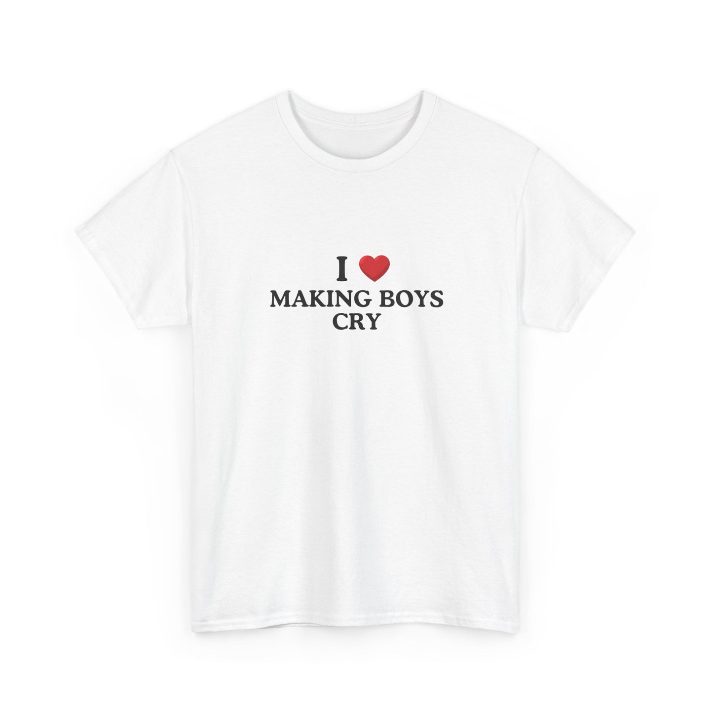 I Love Making Boys Cry
