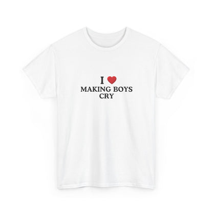 I Love Making Boys Cry