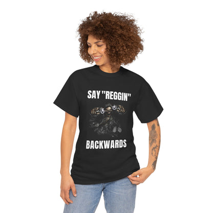 Unisex Heavy Cotton Tee say REGGIN backward