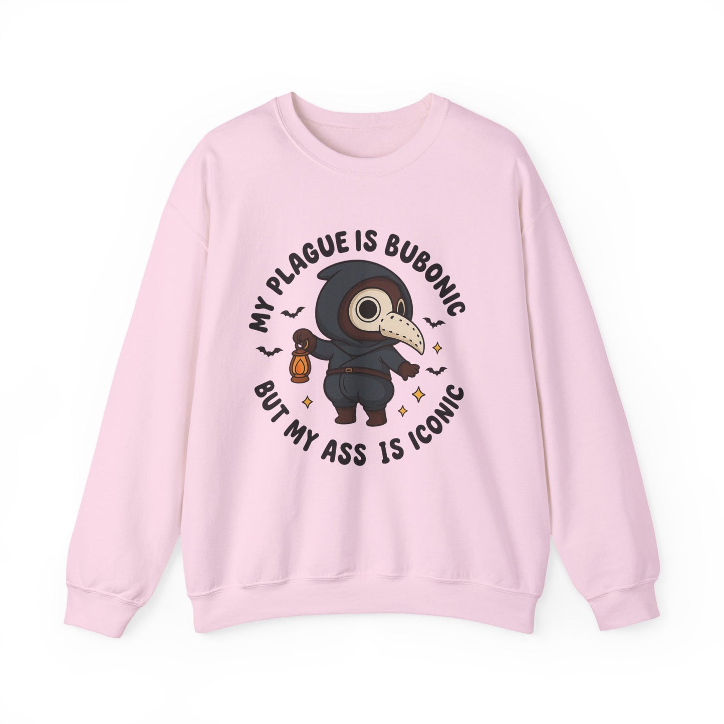 My plague is bubonic, but my ass is iconic