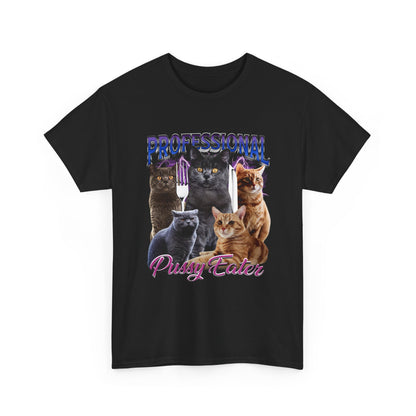 Professional Pussy Eater Unisex Heavy Cotton Tee - Fun Cat Graphic T-Shirt