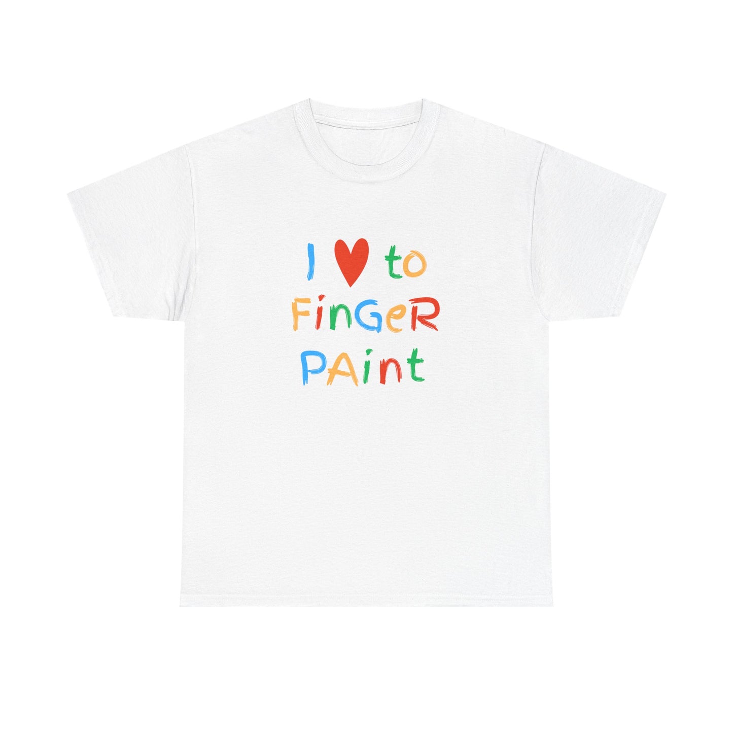 " I love to finger paint" Unisex shirt