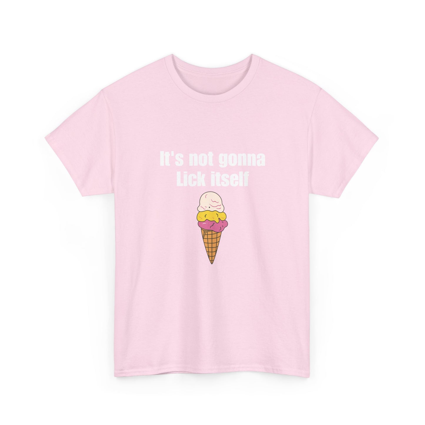 It's Not Gonna Lick Itself