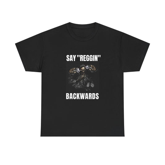 Unisex Heavy Cotton Tee say REGGIN backward