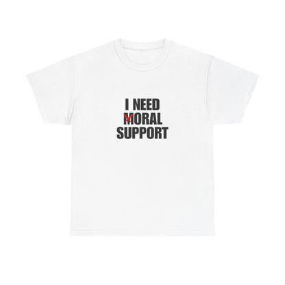 Moral Support Unisex Cotton Tee