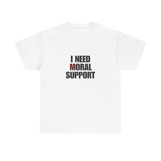 Moral Support Unisex Cotton Tee