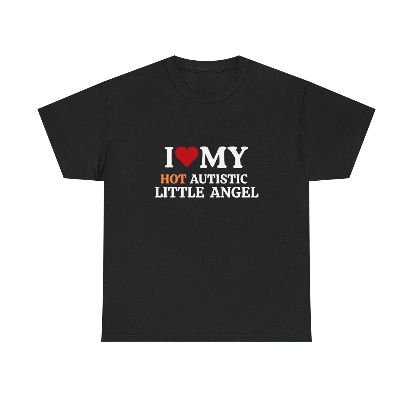 I Love My Hot Autistic Little Angel Unisex Heavy Cotton Tee
