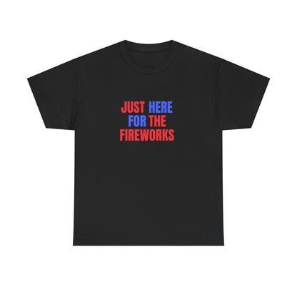 Just Here for the Fireworks