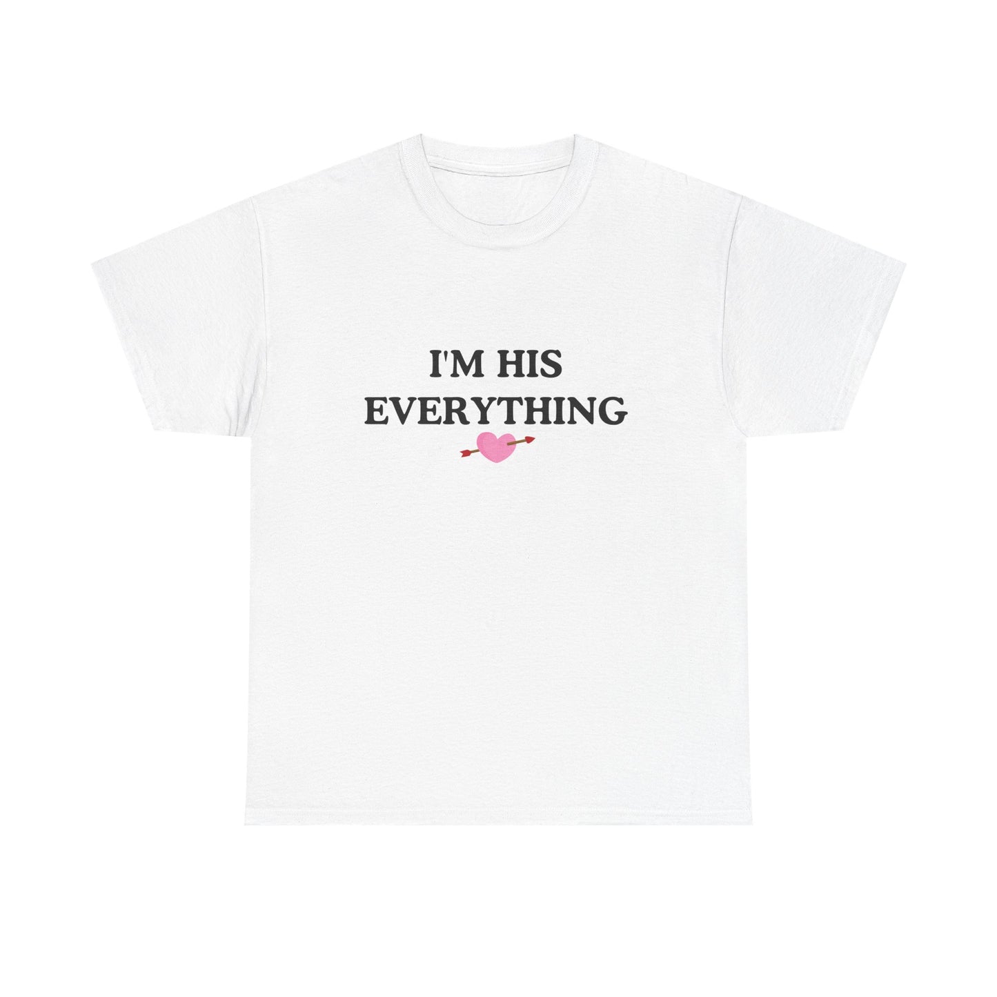 IM HIS EVERYTHING