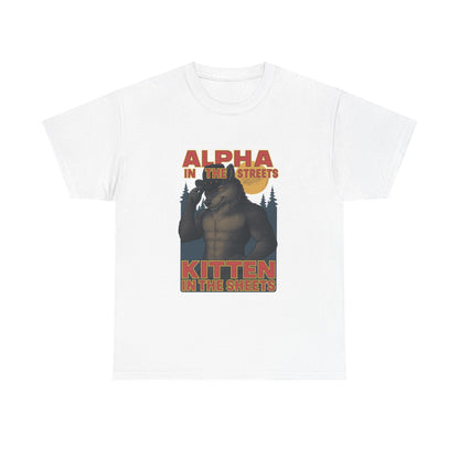 Alpha in the Streets, Kitten in the Sheets'