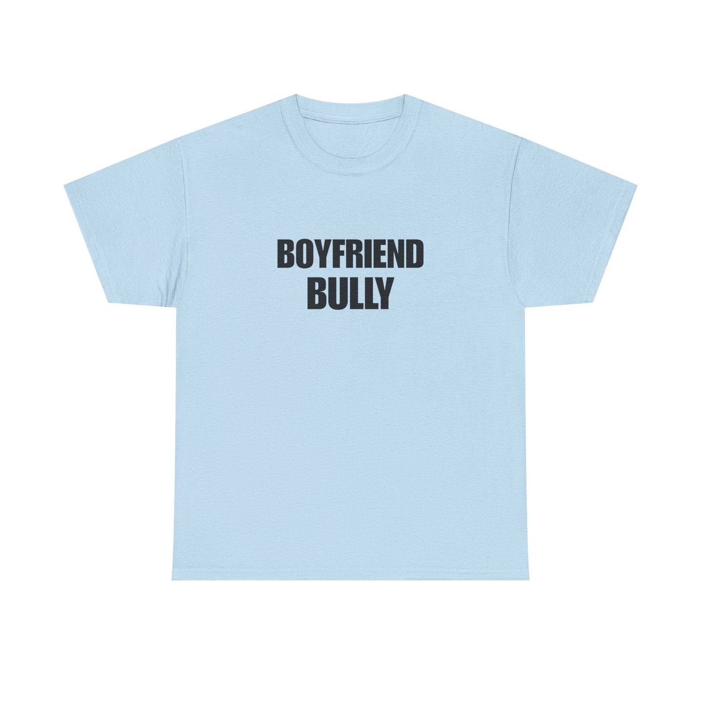 Boyfriend bully
