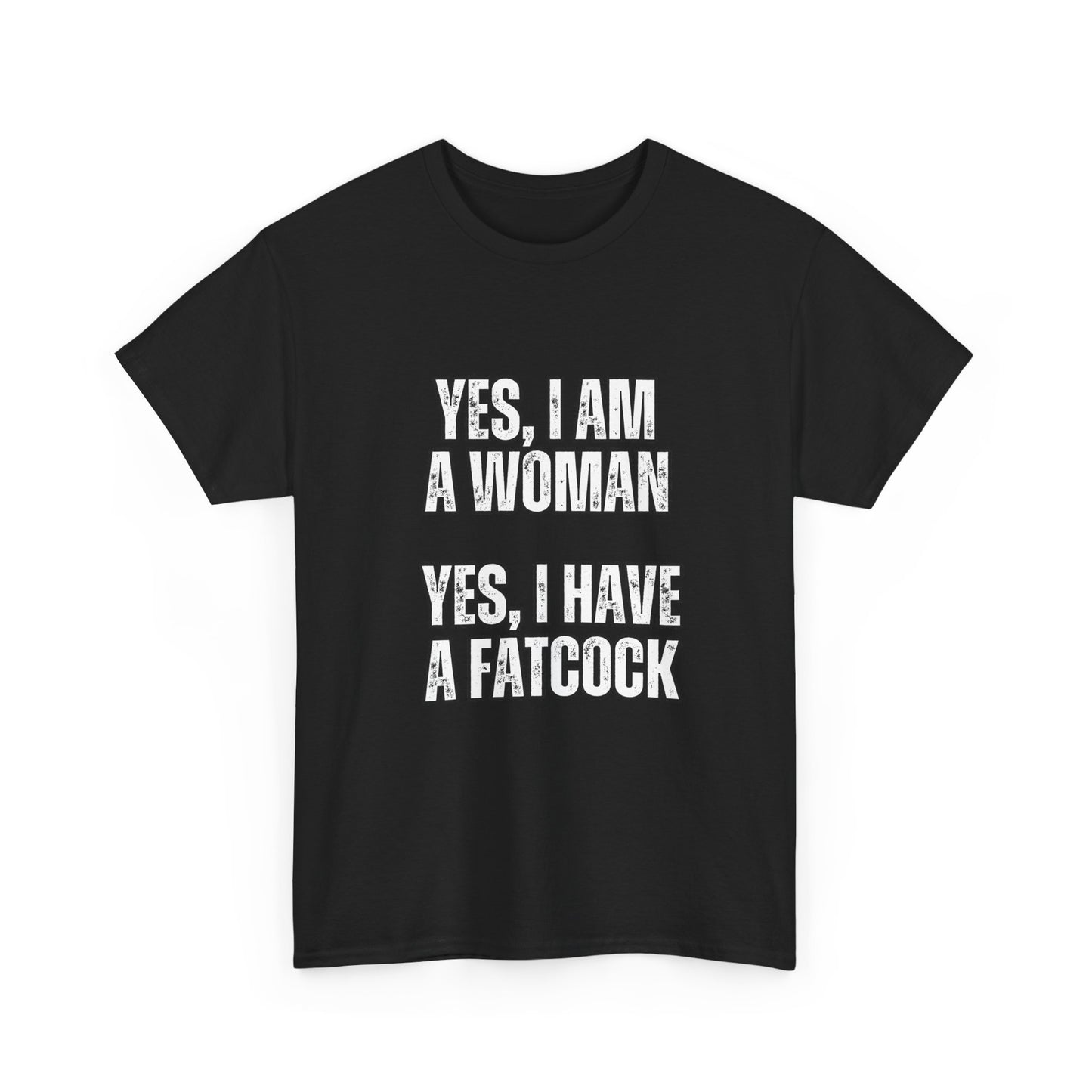 Unisex Heavy Cotton Tee- yes I'm a woman