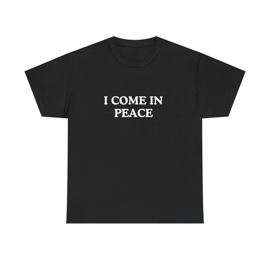 Unisex Heavy Cotton Tee - 'I Come In Peace' Casual T-Shirt