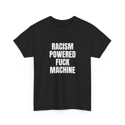 Racism Powered Fuck Machine