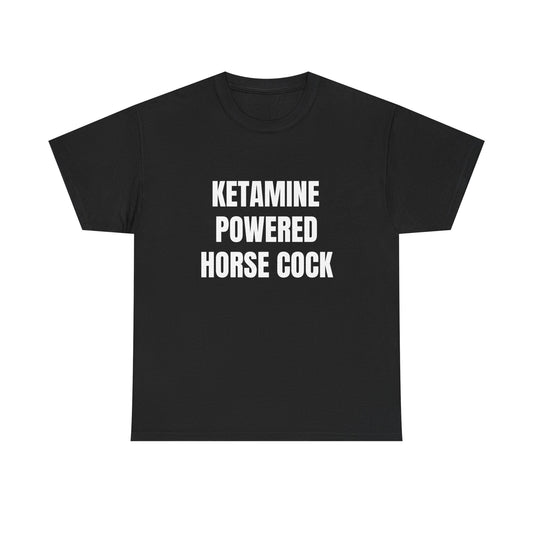 KETAMINE POWERED HORSE COCK