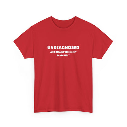 Undiagnosed and On a Government Watchlist