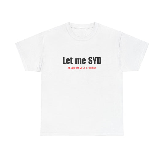 Let Me SYD (Support Your Dreams)
