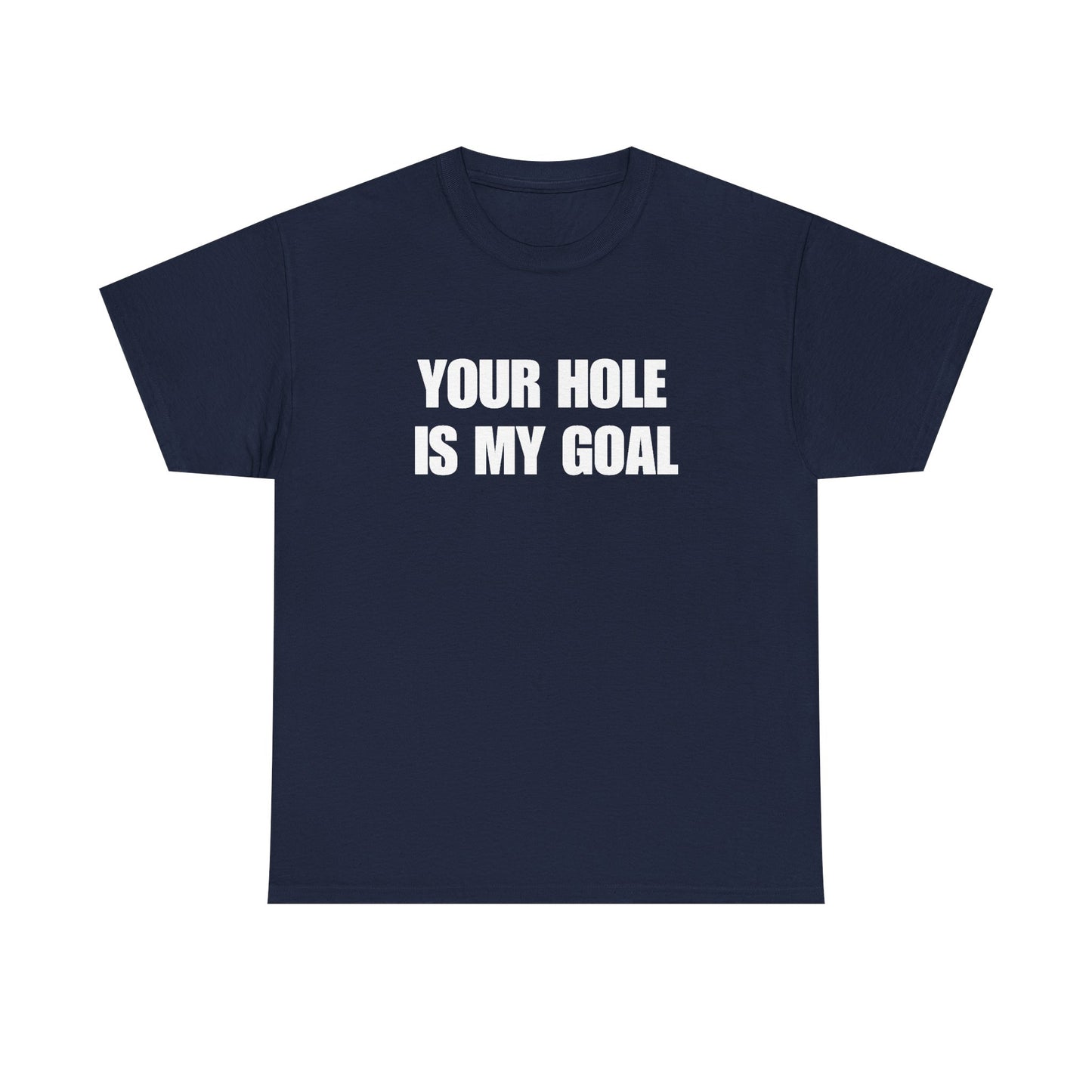 Your Hole Is My Goal