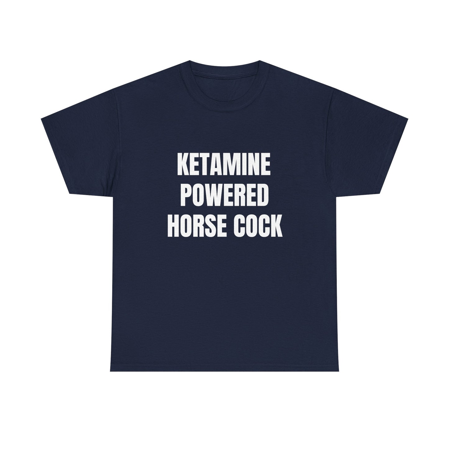 KETAMINE POWERED HORSE COCK