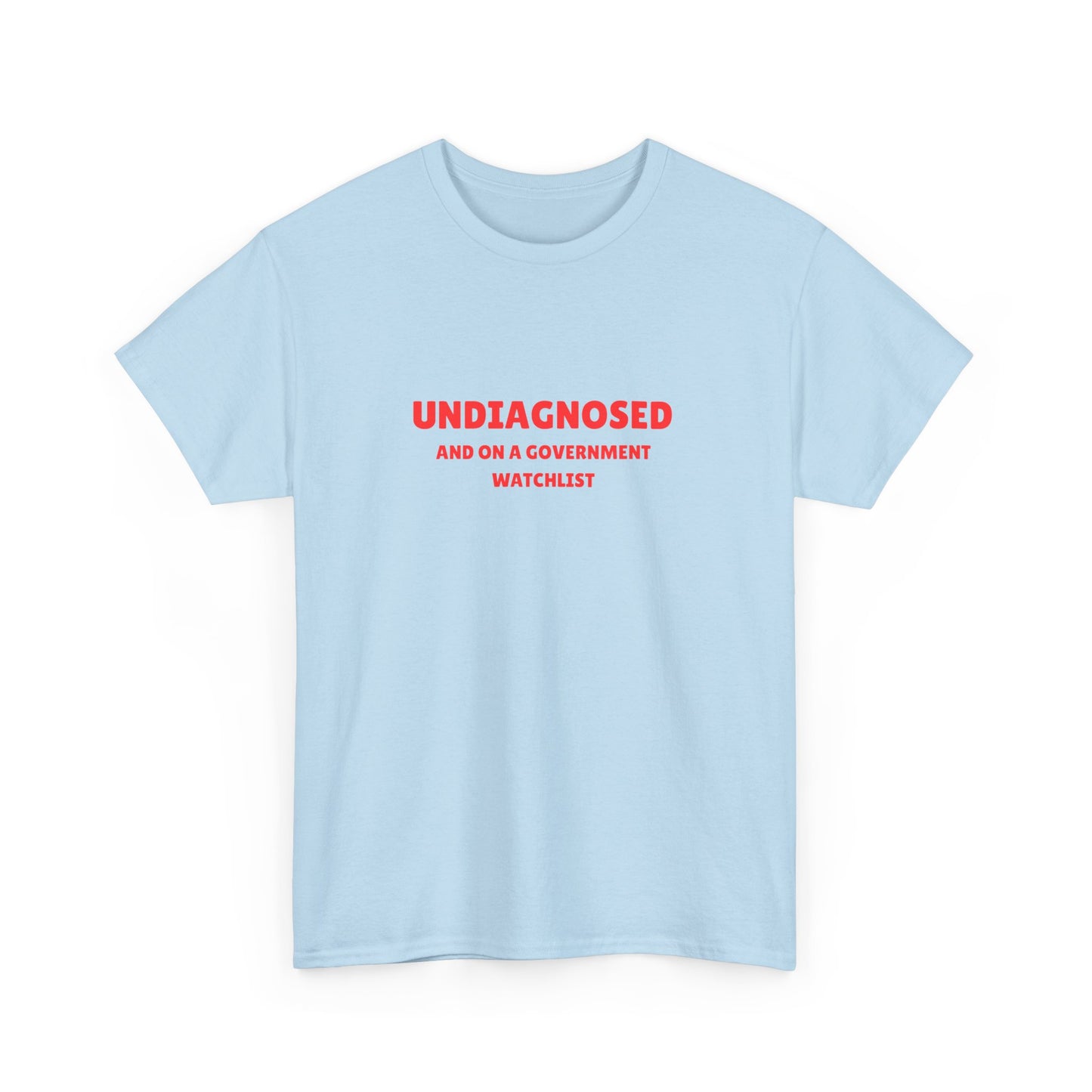 Undiagnosed and On a Government Watchlist