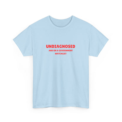 Undiagnosed and On a Government Watchlist