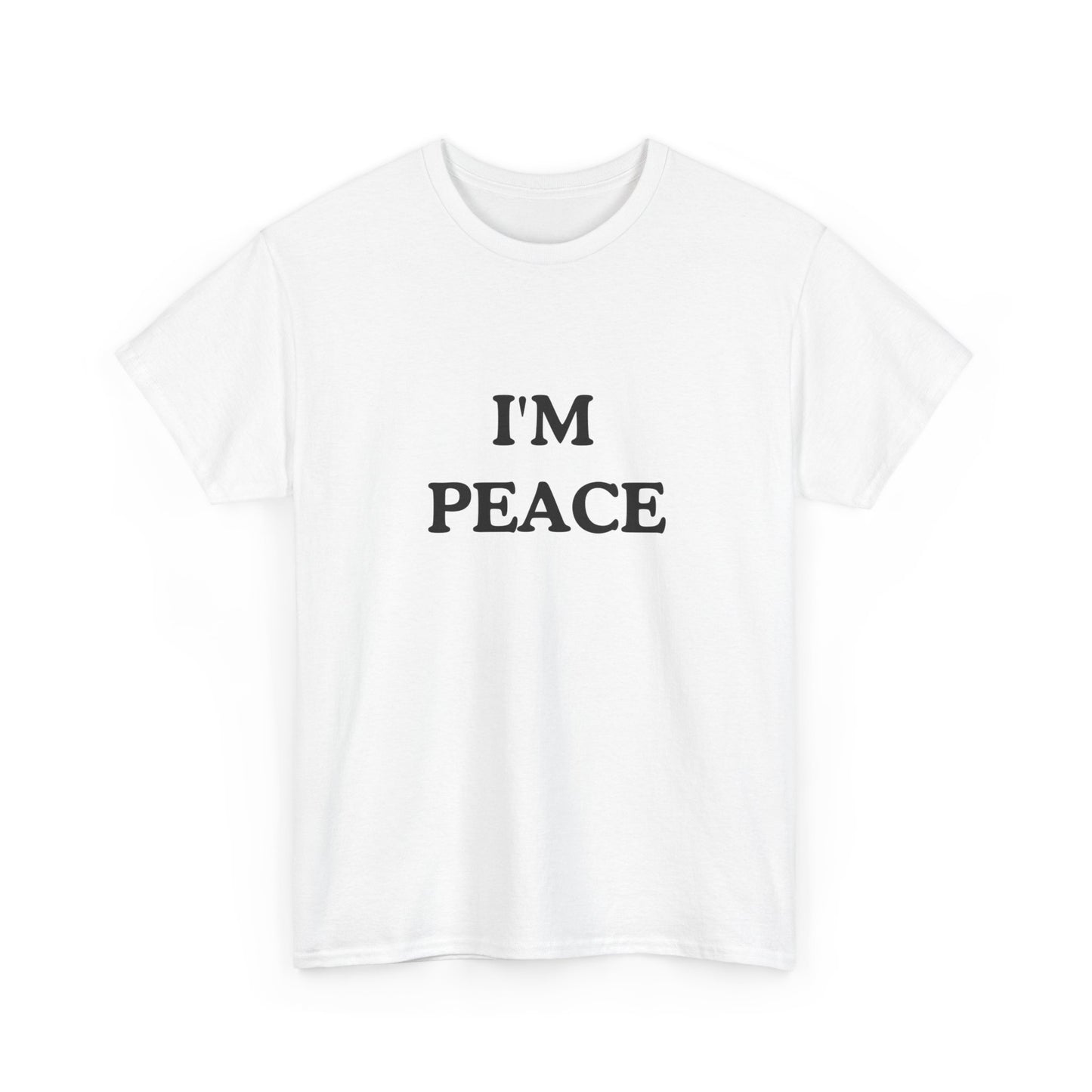 I'm Peace unisex Shirt