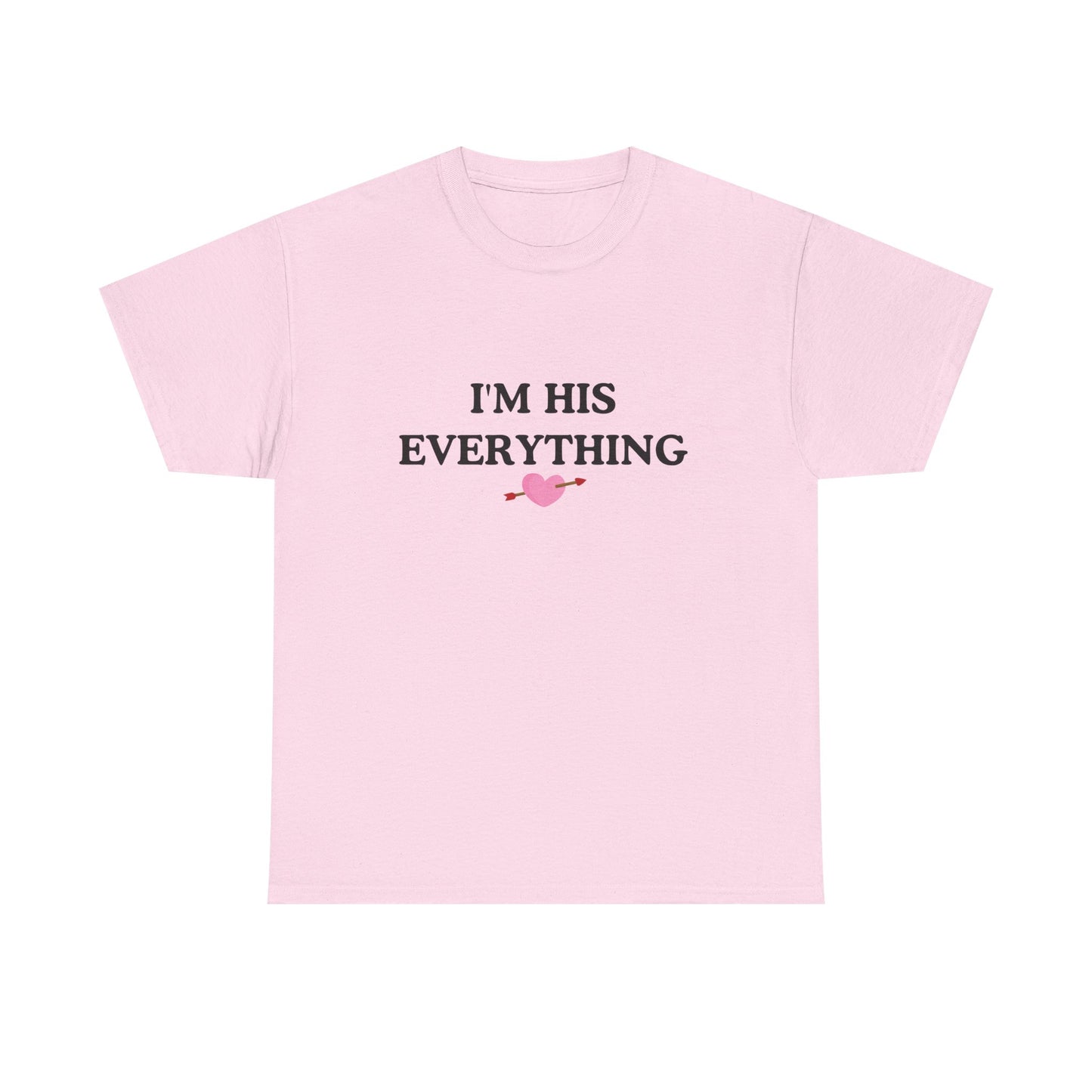 IM HIS EVERYTHING