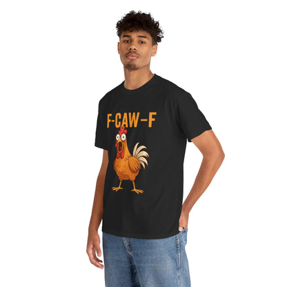 F-Caw-F Funny Chicken Tee, fuckoff