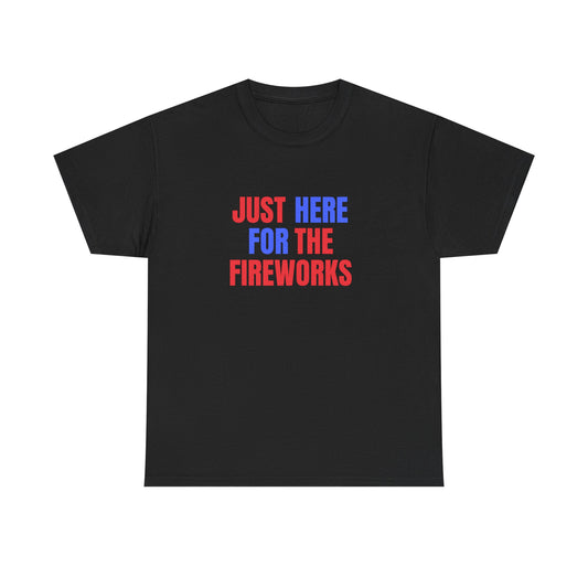 Just Here for the Fireworks