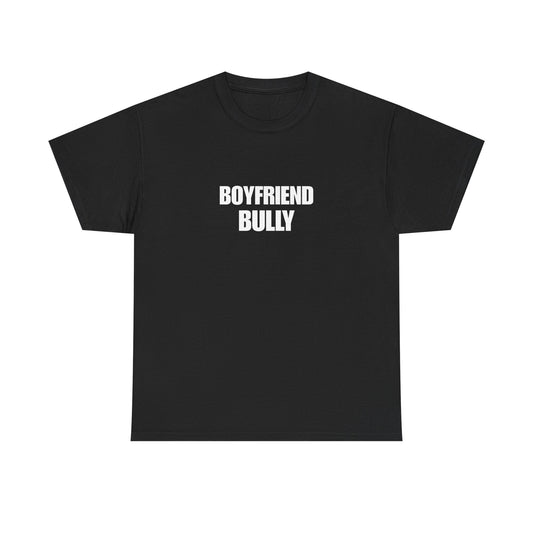 Boyfriend bully