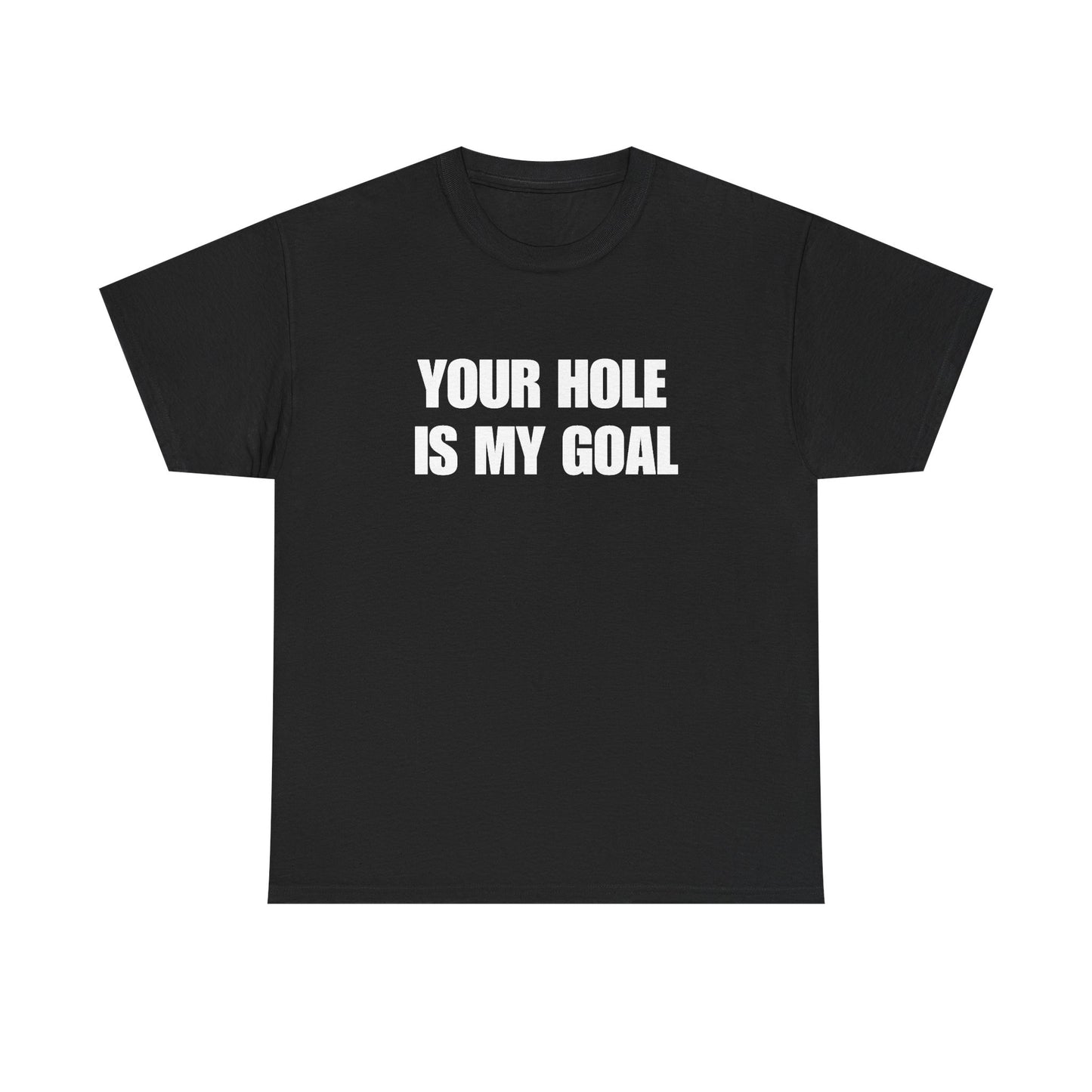 Your Hole Is My Goal