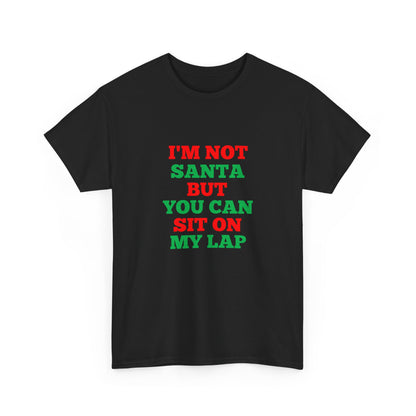 Im Not Santa But You Can Sit on My Lap