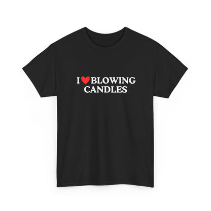 Funny Cotton Tee - 'I ❤️ Blowing Candles'