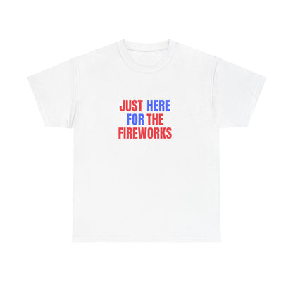 Just Here for the Fireworks