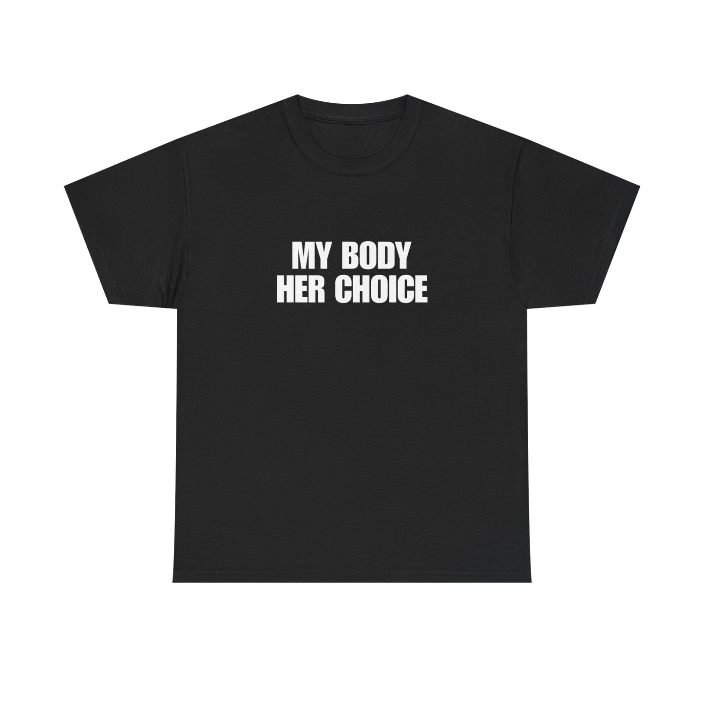My Body Her Choice Unisex Heavy Cotton Tee