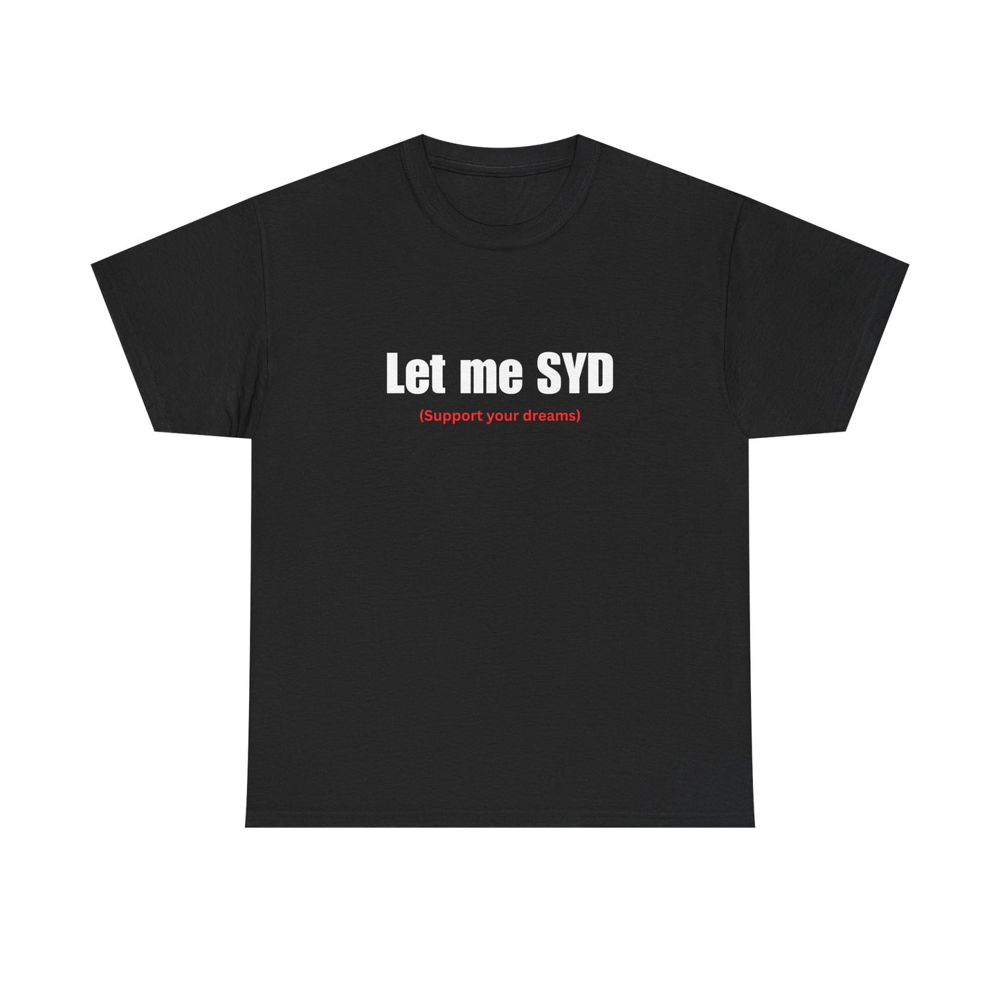 Let Me SYD (Support Your Dreams)