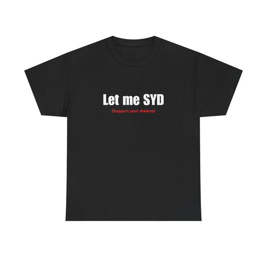 Let Me SYD (Support Your Dreams)
