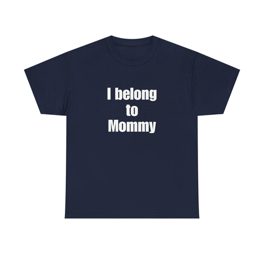 I Belong to Mommy