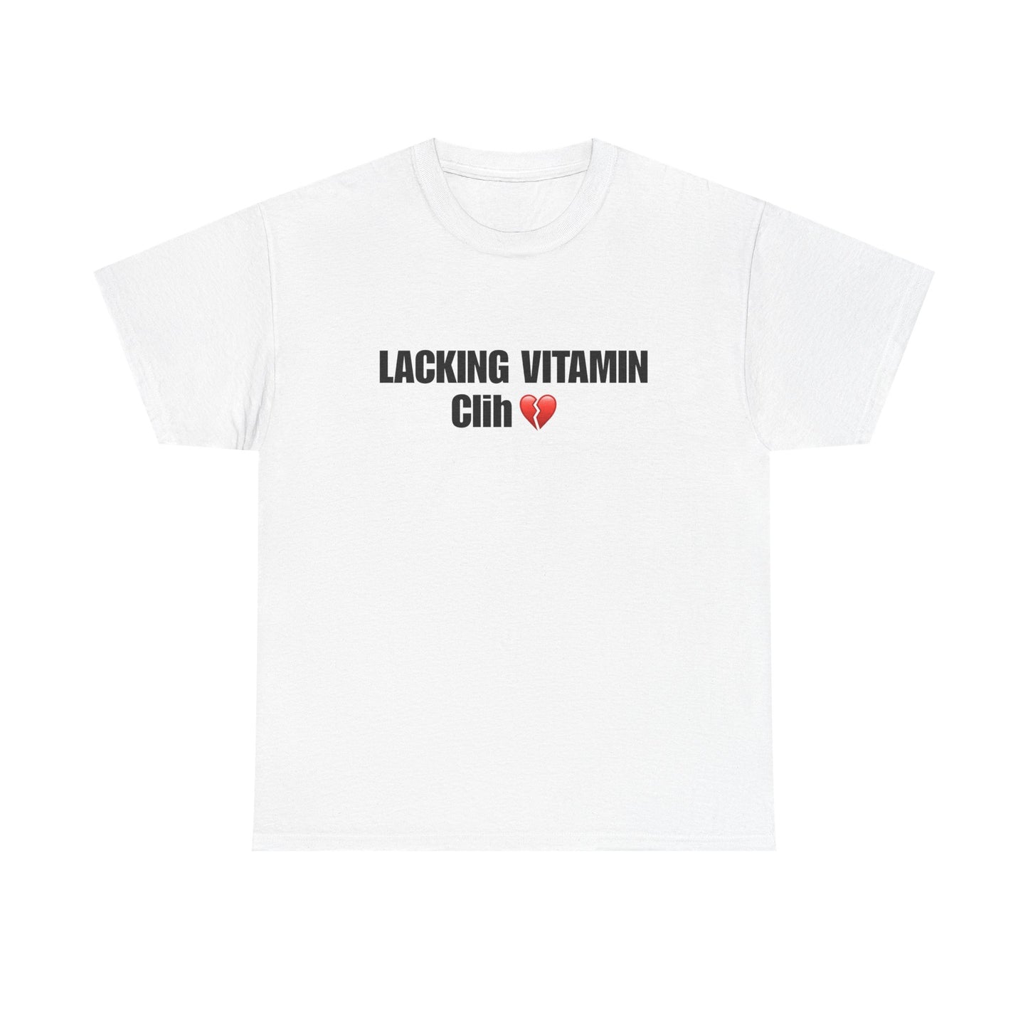 Lacking Vitamin Clih Heavy Cotton Tee, Funny Graphic Tee, Unisex T-Shirt, Casual Wear, Gift for Friends