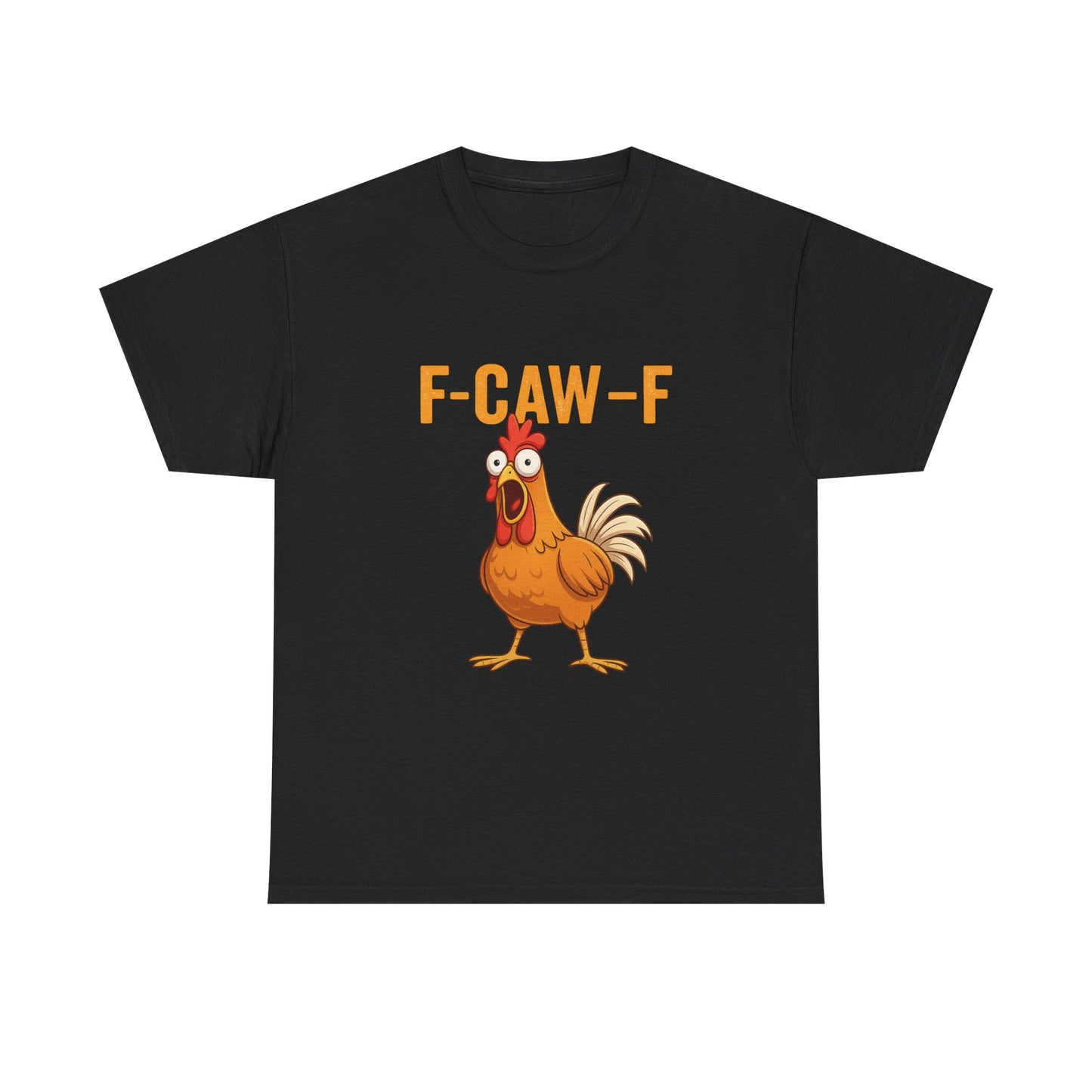 F-Caw-F Funny Chicken Tee, fuckoff